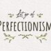 Perfectionism